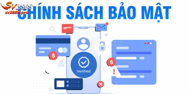 Tìm hiểu về lợi ích của hội viên trong chính sách bảo mật SV88